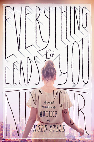 Everything Leads to You (2014) by Nina LaCour