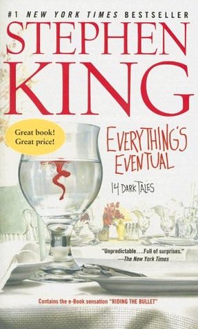 Everything's Eventual: 14 Dark Tales (2005) by Stephen King