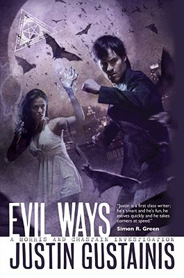 Evil Ways (2008) by Justin Gustainis