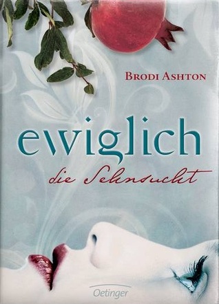 Ewiglich die Sehnsucht (2012) by Brodi Ashton