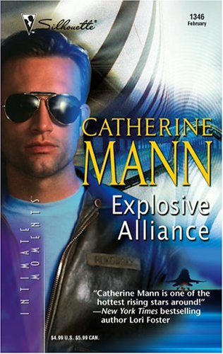 Explosive Alliance (Wingmen Warriors, #9) (2005) by Catherine Mann