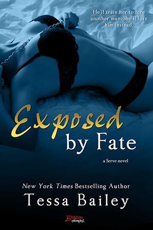 Exposed by Fate (2014) by Tessa Bailey