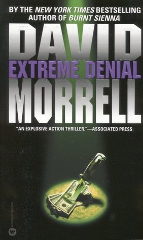 Extreme Denial (1997) by David Morrell