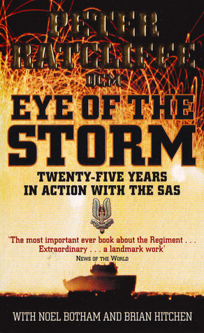 Eye of the Storm: Twenty-five Years in Action with the SAS (2003) by Noel Botham