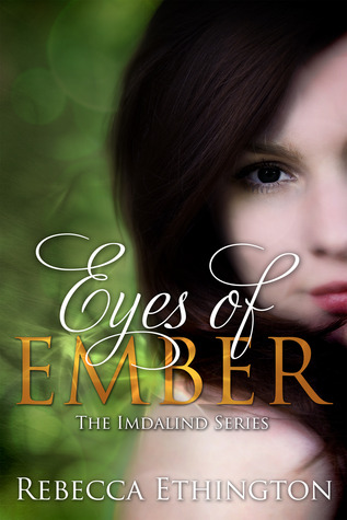 Eyes of Ember (2013) by Rebecca Ethington