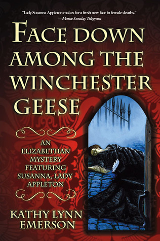 Face Down Among the Winchester Geese (1999) by Kathy Lynn Emerson