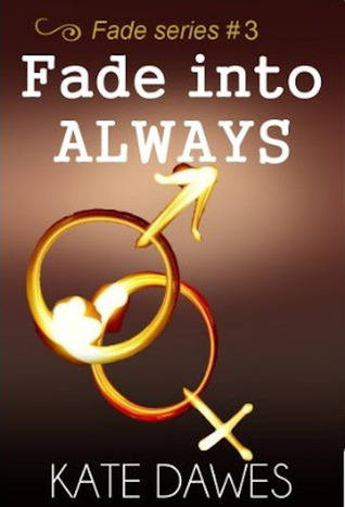 Fade into Always (2000) by Kate Dawes