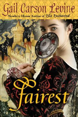Fairest (2006) by Gail Carson Levine