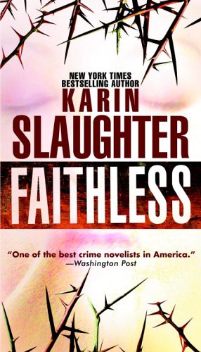 Faithless (2006) by Karin Slaughter