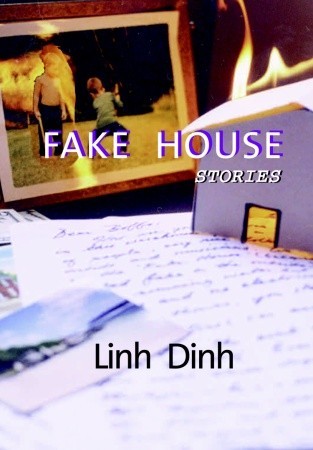 Fake House: Stories (2000) by Linh Dinh