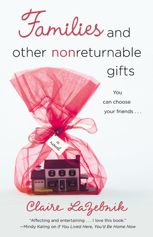 Families and Other Nonreturnable Gifts (2011) by Claire LaZebnik