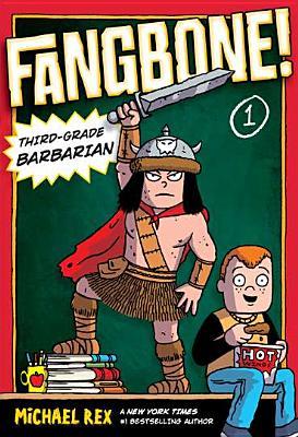 Fangbone! Third-Grade Barbarian (2012) by Michael Rex