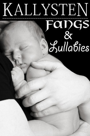 Fangs and Lullabies (2011) by Kallysten