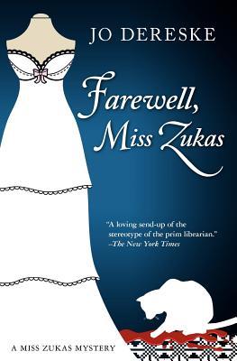 Farewell, Miss Zukas (2011) by Jo Dereske