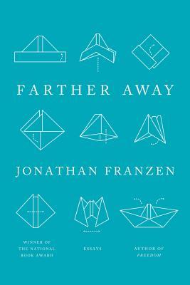 Farther Away (2012) by Jonathan Franzen