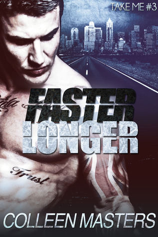 Faster Longer (2013) by Colleen Masters