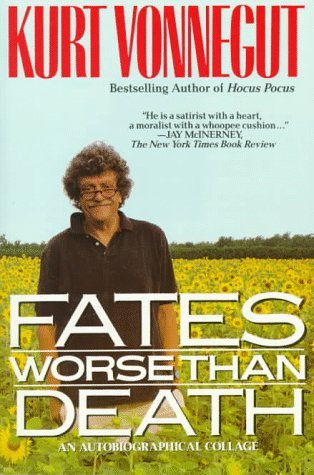 Fates Worse Than Death (1992) by Kurt Vonnegut