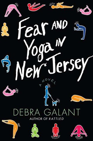 Fear and Yoga in New Jersey (2008) by Debra Galant