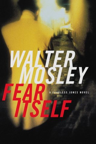 Fear Itself (2009) by Walter Mosley