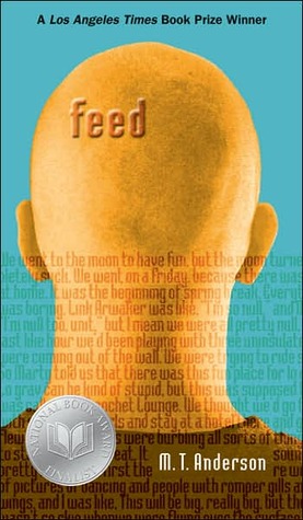 Feed (2004) by M.T. Anderson