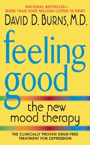 Feeling Good: The New Mood Therapy (1999) by David D. Burns