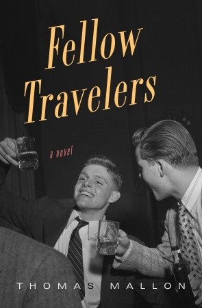 Fellow Travelers (2007) by Thomas Mallon