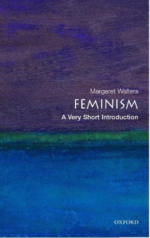 Feminism: A Very Short Introduction (2006) by Margaret Walters