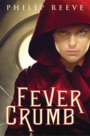 Fever Crumb (2009) by Philip Reeve