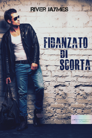 Fidanzato di scorta (2014) by River Jaymes