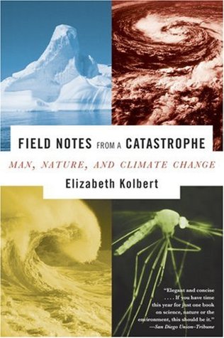 Field Notes from a Catastrophe: Man, Nature, and Climate Change (2006)