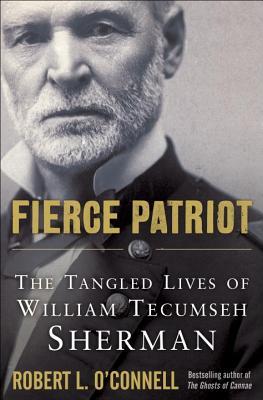 Fierce Patriot: The Tangled Lives of William Tecumseh Sherman (2014)