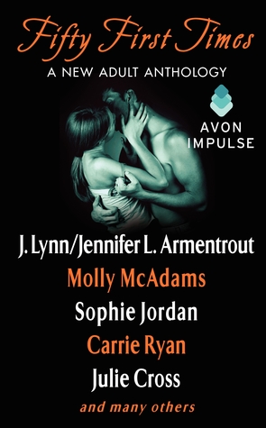 Fifty First Times: A New Adult Anthology (2014) by Jennifer L. Armentrout