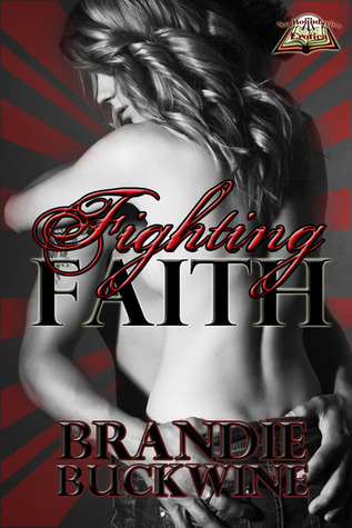 Fighting Faith (2012) by Brandie Buckwine