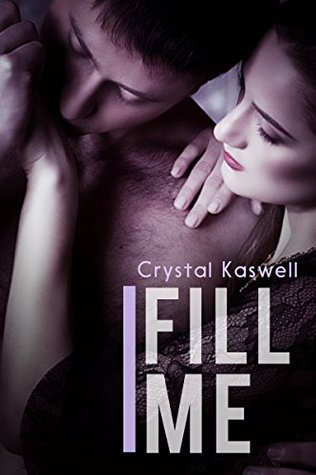 Fill Me (2015) by Crystal Kaswell