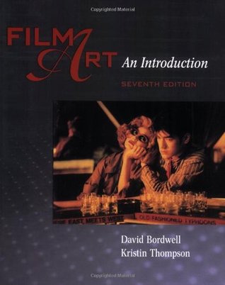 Film Art: An Introduction (Seventh Edition) (2003) by Kristin Thompson