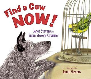 Find a Cow Now! (2012) by Janet Stevens