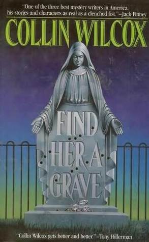 Find Her a Grave (1993) by Collin Wilcox