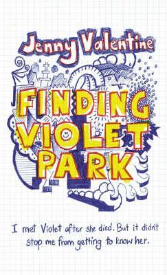 Finding Violet Park (2007) by Jenny Valentine