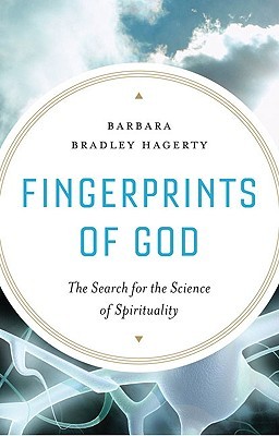 Fingerprints of God: The Search for the Science of Spirituality (2009) by Barbara Bradley Hagerty