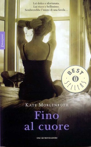 Fino al cuore (2009) by Kate Morgenroth