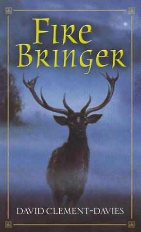 Fire Bringer (2015) by David Clement-Davies