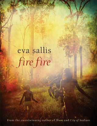 Fire Fire (2006) by Eva Sallis