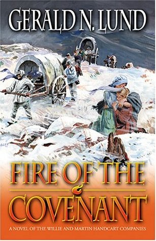 Fire of the Covenant: The Story of the Willie and Martin Handcart Companies (2004)