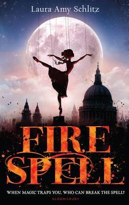 Fire Spell (2012) by Laura Amy Schlitz