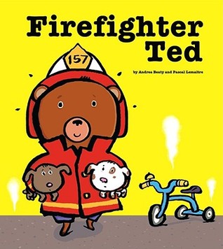 Firefighter Ted (2009) by Andrea Beaty