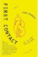 First Contact-Or, It's Later Than You Think (Parrot Sketch Excluded) (2010) by Evan Mandery