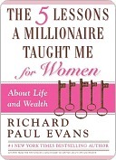 Five Lessons a Millionaire Taught Me for Women (2000) by Richard Paul Evans