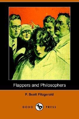 Flappers and Philosophers (2006) by F. Scott Fitzgerald