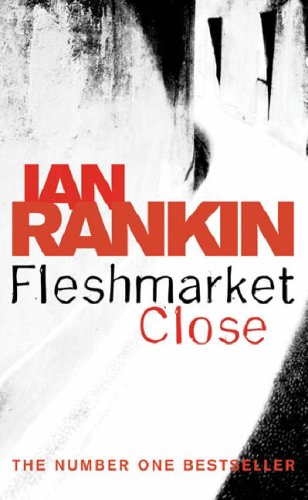 Fleshmarket Close (2015) by Ian Rankin