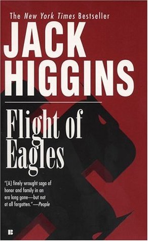 Flight of Eagles (1999) by Jack Higgins